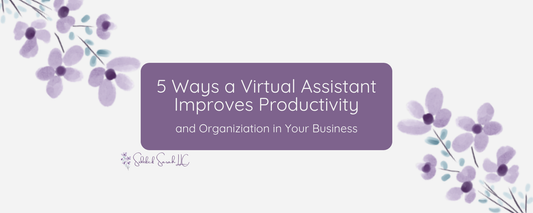 5 ways a virtual assistant improves productivity and organization in your business