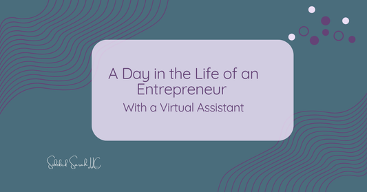 A Day in the Life of an Entrepreneur With a Virtual Assistant
