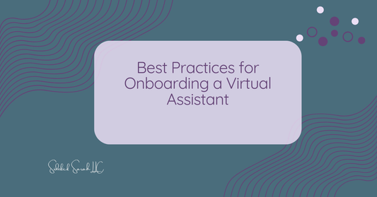 Best Practices for Onboarding a Virtual Assistant