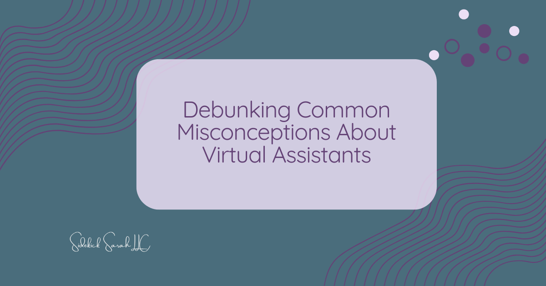Debunking Common Misconceptions About Virtual Assistants