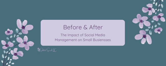 before and after the impact of social media management on small businesses