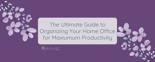 The Ultimate Guide to Organizing Your Home Office for Maximum Productivity