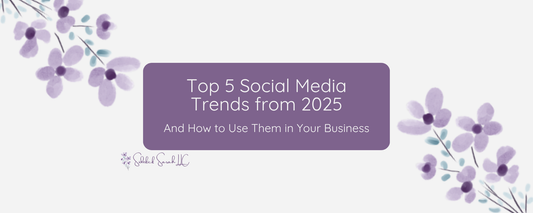 top 5 social media trends from 2025 and how to use them in your business