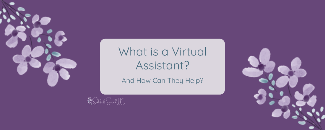 What is a virtual assistant and how can they help