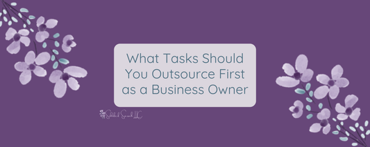 What tasks should you outsource first as a business owner