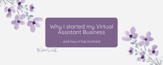 Why I started my Virtual assistant business and how it has evolved