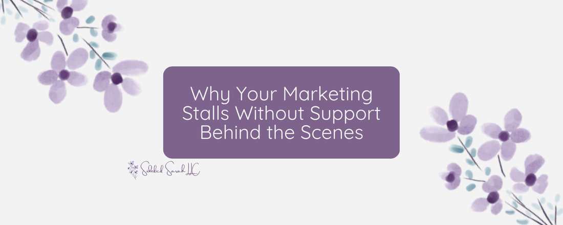 why your marketing stalls without support behind the scenes